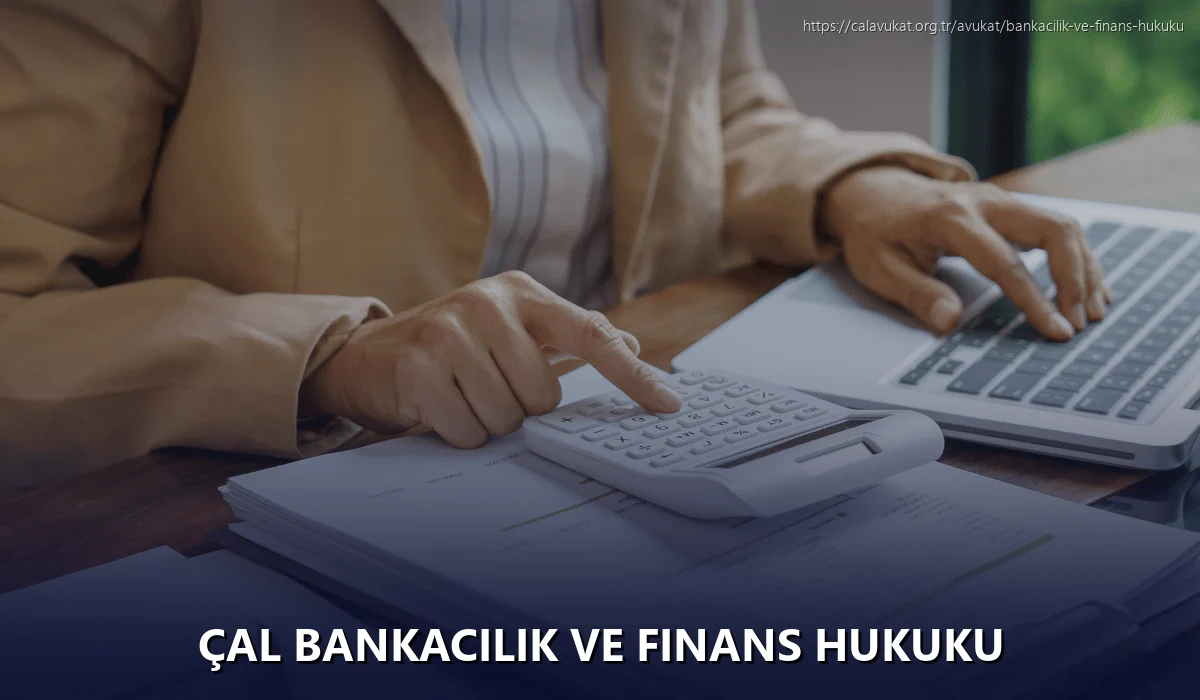 Çal Bankacılık ve Finans Hukuku