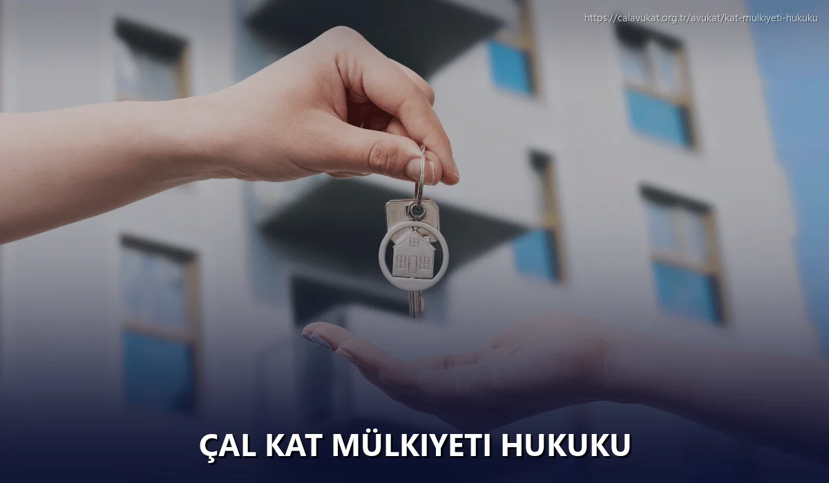 Çal Kat Mülkiyeti Hukuku