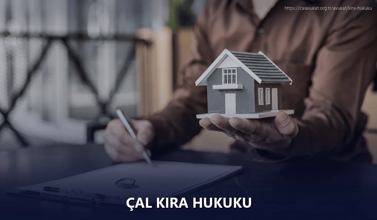 Çal Kira Hukuku