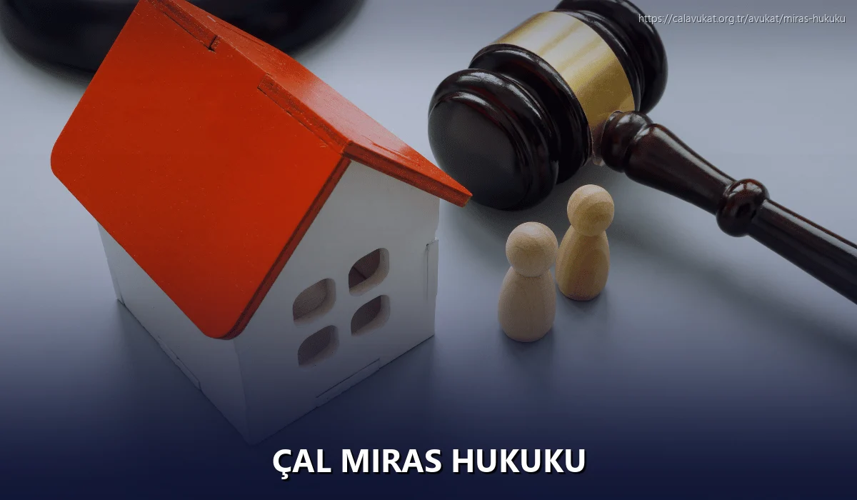 Çal Miras Hukuku