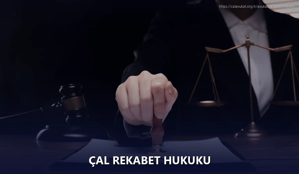 Çal Rekabet Hukuku