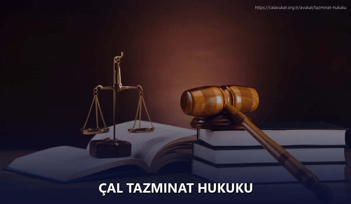 Çal Tazminat Hukuku