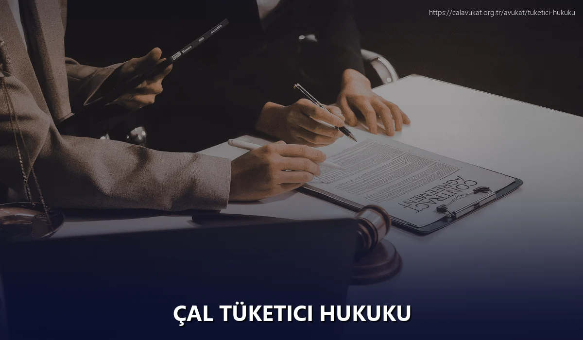 Çal Tüketici Hukuku